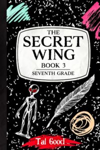 Book Cover: The Secret Wing: Book 3 - Seventh Grade
