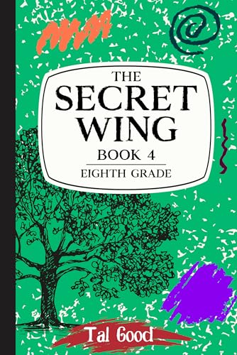 Book Cover: The Secret Wing: Book 4 – Eighth Grade